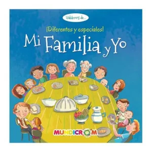 Mi familia y yo ¡Diferentes y especiales!